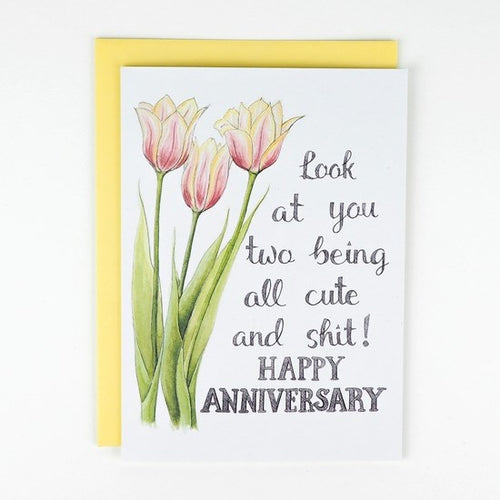 Look at You Two Being All Cute and Shit - Naughty Floral Anniversary Card